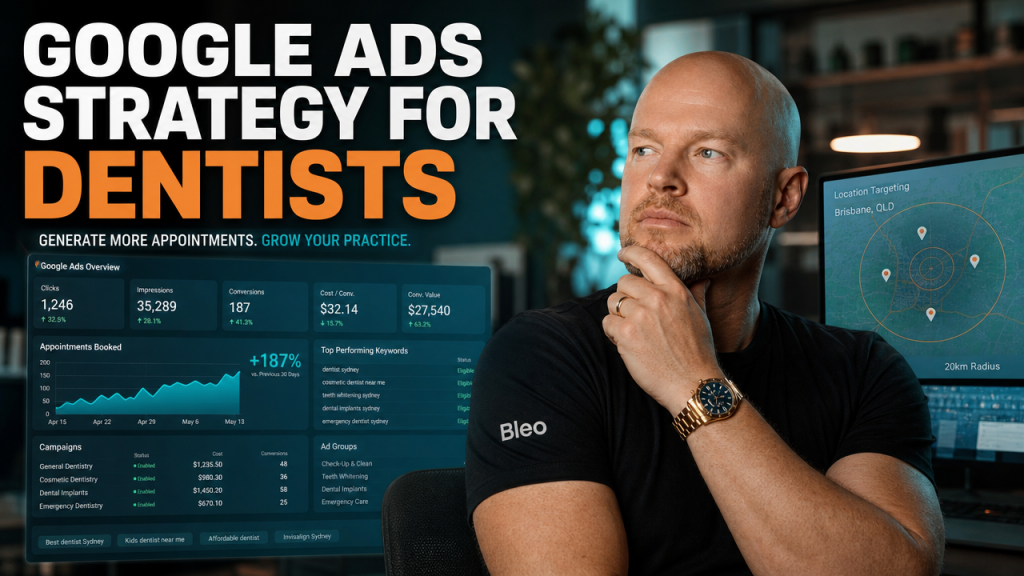 Luke Houlihan in professional workspace wearing Bleo-branded shirt, confidently gesturing toward Google Ads metrics and dental keywords displayed on screens, with text overlay reading campaign strategy headline